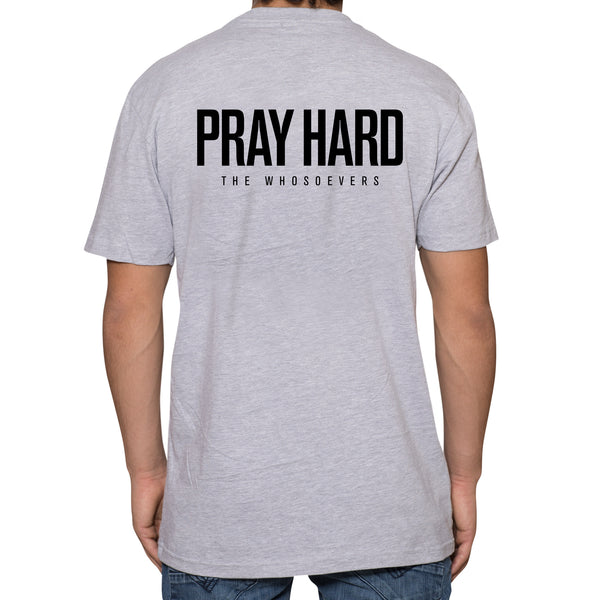 Pray Hard Tagline Premium T-Shirt | Heather Grey – The Whosoevers